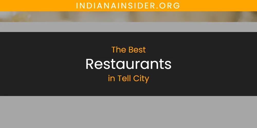 Tell City's Best Restaurants [Updated 2025]