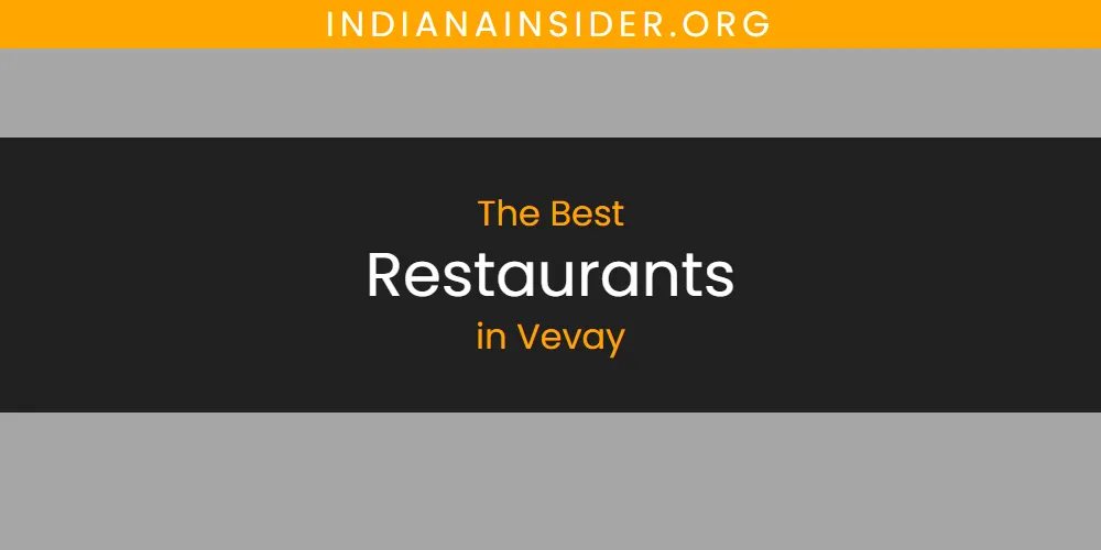 The Top-Rated Restaurants in Vevay for 2026