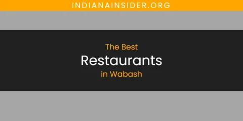 Wabash's Best Restaurants