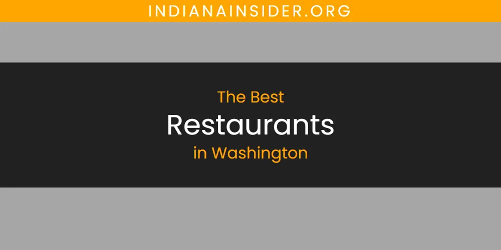 The 2026 Best Restaurants in Washington List
