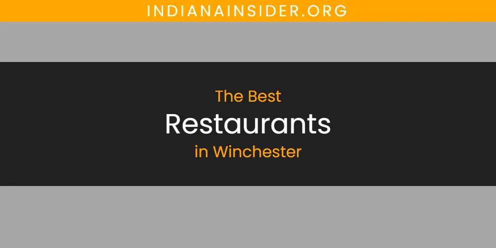 Winchester's Best Restaurants [Updated 2025]