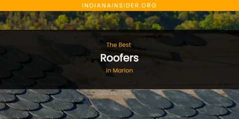 Marion's Best Roofers