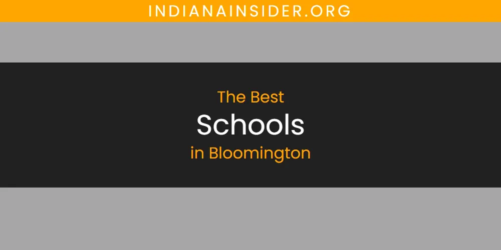 The Absolute Best Schools in Bloomington  [Updated 2025]
