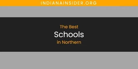Discover the Best Schools in Northern