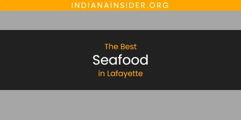 Best Seafood in Lafayette: Complete Guide