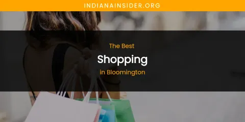 The Absolute Best Shopping in Bloomington