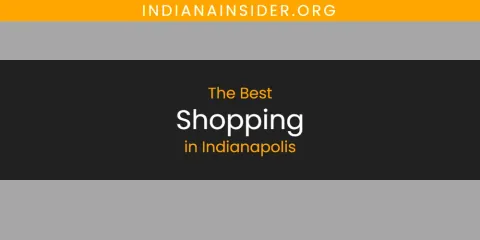 The Best Shopping in Indianapolis