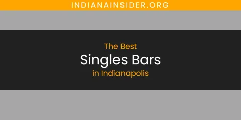 The Best Singles Bars in Indianapolis List