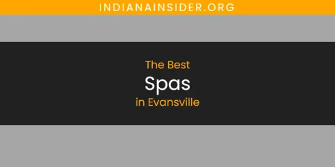The Best Spas in Evansville List
