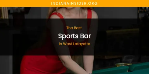 West Lafayette's Best Sports Bar