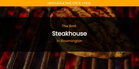 The Absolute Best Steakhouse in Bloomington