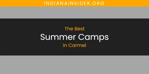 The Absolute Best Summer Camps in Carmel