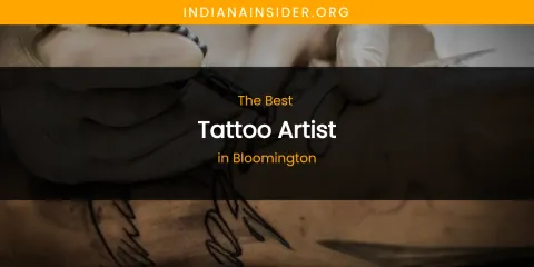 The Absolute Best Tattoo Artist in Bloomington