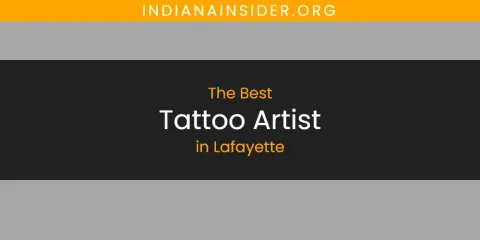 Lafayette's Best Tattoo Artist