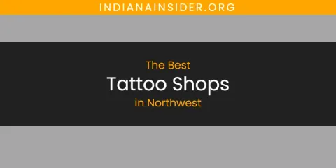 Northwest's Best Tattoo Shops