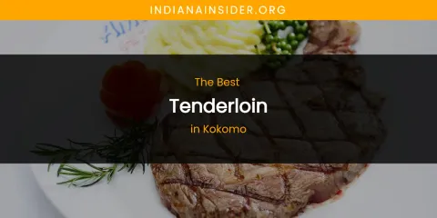 Kokomo's Best Tenderloin