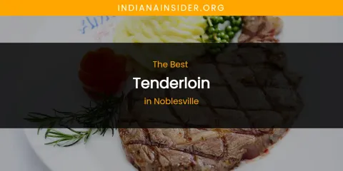 Noblesville's Best Tenderloin