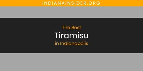 The Absolute Best Tiramisu in Indianapolis