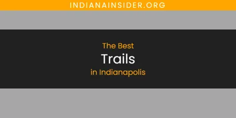 Indianapolis' Best Trails Spots