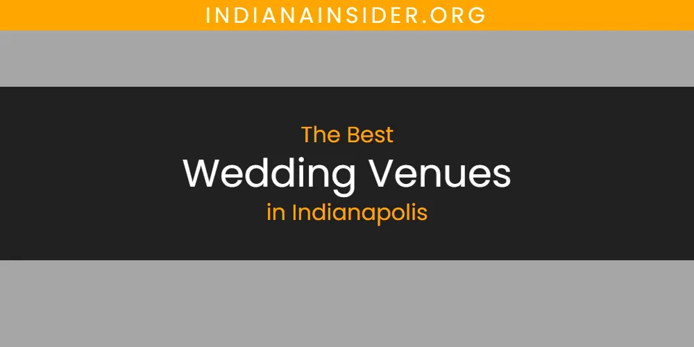 The Absolute Best Wedding Venues in Indianapolis featured