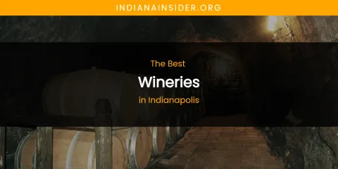 The Absolute Best Wineries in Indianapolis